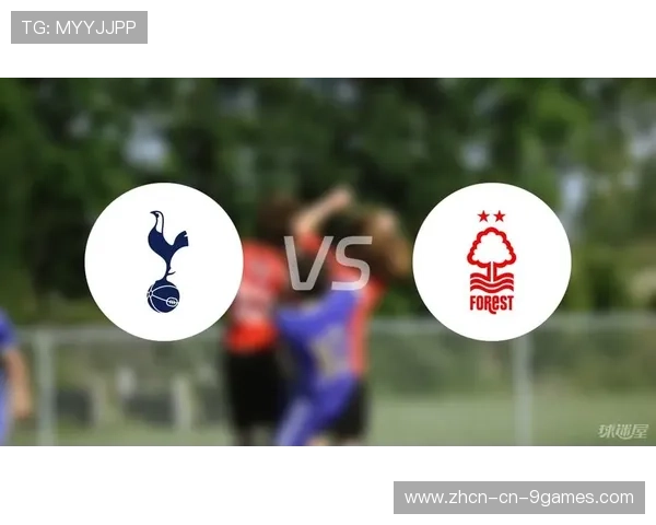 诺丁汉森林22-00迎战热刺，欧战归来体能成疑